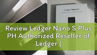 Review Ledger Nano S Plus PH Authorized Reseller of Ledger Original Brandnew Sealed [upl. by Annahsat]