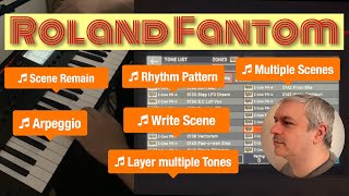 Roland Fantom 0060708  Tutorial 21 Scenes Scene Remain Arpeggio Layer Tones Rhythm Pattern [upl. by Ahsenor835]