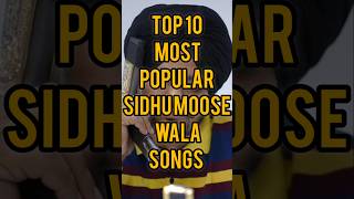 🎧Top 10 Most Popular And Most Famous Sidhu Moose Wala Song shorts trending [upl. by Neda]