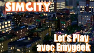 Sim City 5  Découverte amp test 13  Une mise en route mouvementée [upl. by Malamud484]