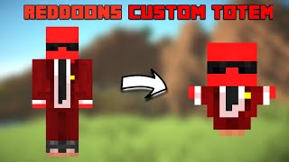 I made a reddoons Custom Totem [upl. by Adnilreb]