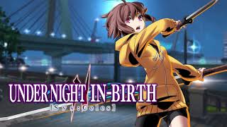 Night Walker  Linne Battle Theme  Under Night InBirth SysCeles Version  30 Minutes Extended [upl. by Lotsirhc919]