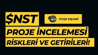 NST  NİNJA SQUAD TOKEN İNCELEMESİ I TÜRK TOPLULUK TOKENİ NST NELER VAAD EDİYOR [upl. by Gar718]