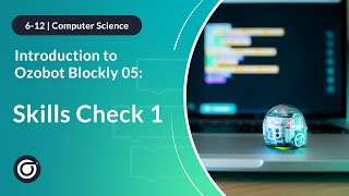 Introduction to Ozobot Blockly 05 Skills Check 1 Full [upl. by Raybourne]