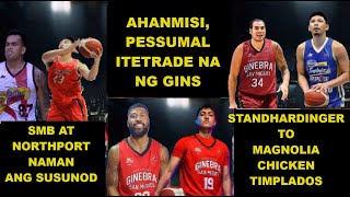 GINEBRA TRADES MAVERICK AHANMISI  SMB NORTHPORT TRADE APPROVED  STANDHARDINGER TO MAGNOLIA [upl. by Bolt]