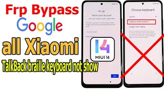 FRP Bypass Google account lock all Xiaomi MIUI 14 android 13 TalkBack braille keyboard not showing [upl. by Yrolg]