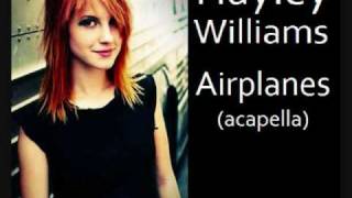 Hayley Williams  Airplanes Acapella [upl. by Arette]