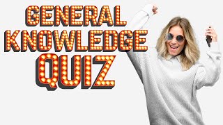 General Knowledge Quiz [upl. by Adnarem980]