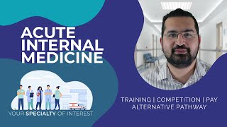 Acute Internal Medicine Training in the UK  Pathway to become a Specialist  Competition and Salary [upl. by Nylirak]