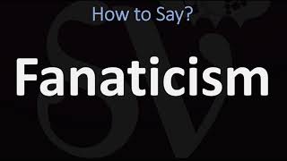 How to Pronounce Fanaticism CORRECTLY [upl. by Aenal]