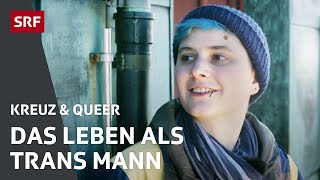 Endlich trans Mann sein – Wohlfühlen trotz Vorurteilen und Schubladendenken  KREUZ amp QUEER  SRF [upl. by Laing369]