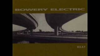 Bowery Electric  Without Stopping [upl. by Forland]