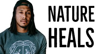 NATURE HEALS  TRENT SHELTON [upl. by Enuahs]