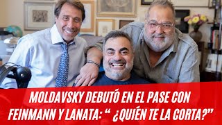 El Pase de Eduardo Feinmann y Jorge Lanata con Roberto Moldavsky “Argentinos en los aeropuertos” [upl. by Miah936]