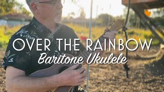 Over The Rainbow  Baritone Ukulele  Tabs Available [upl. by Landy299]