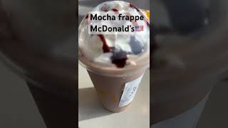 Mocha frappe McDonald’s America 🇺🇸🍨frappemochamcdonalds tasty 🇺🇸 [upl. by Bowrah385]