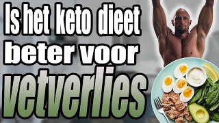 Is Het KETO dieet beter voor vetverlies [upl. by Shultz]