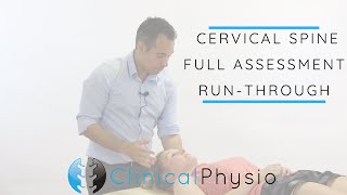 Cervical Spine Full Assessment Run Through  Clinical Physio [upl. by Lucchesi]