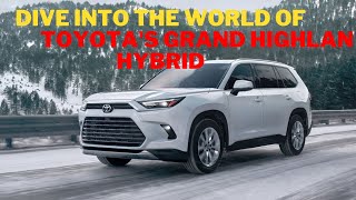 Unveiling the Power of Toyotas Grand Highlander Hybrid Warranty Coverage and More [upl. by Tierell]