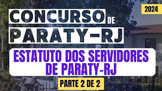 Estatuto dos Servidores de ParatyRJ parte 2 de 2  Concurso de ParatyRJ 2024 [upl. by Conyers765]