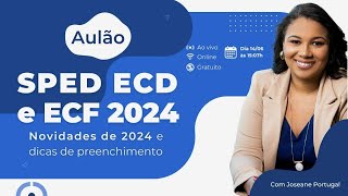 Aulão Novidades do SPED ECD e ECF e cuidados no preenchimento [upl. by Frederich]