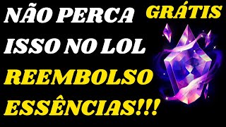 IMPORTANTE REEMBOLSO GRÁTIS DE ESSÊNCIAS MÍTICAS NO LEAGUE OF LEGENDS [upl. by Feigin655]