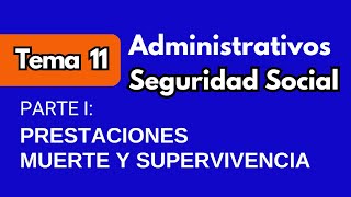 TEMA 11 Administrativos de la Seguridad Social PARTE I [upl. by Clarabelle220]