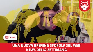 Una nuova OPENING spopola sul Web  News della Settimana 🐱 AnimeClick [upl. by Eignav]