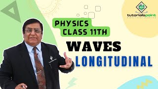 Class 11th – Longitudinal  Waves  Tutorials Point [upl. by Kennett982]