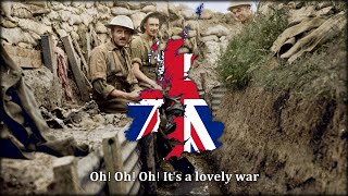 Oh its a Lovely War  British WW1 Song [upl. by Ahsahtan]