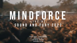 Mindforce  07312022 Live  Sound and Fury 2022 [upl. by Hajar393]