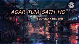 Agar Tum Saath ho SlowedReverb Lofi Female versuo6 ARIJIT SINGH [upl. by Joash505]