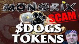 Monorix Is At It Again Scamming People With DOGS Tokens [upl. by Nuahsar755]