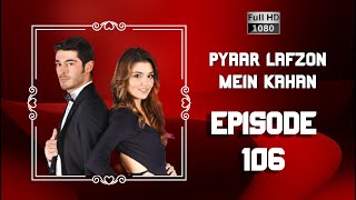 Pyaar Lafzon Mein Kahan  Episode 106 [upl. by Queri]