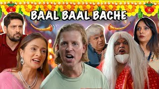 Baal Baal Bache  2 Foreigners In Bollywood [upl. by Echo424]