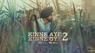 Kinne Aye Kinne Gye 2 Full Video  Ranjit Bawa  lovely Noor  Latest Punjabi Songs 2021 [upl. by Rehpotsirk189]