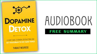 ⭐Dopamine Detox  Thibaut Meurisse  Free Audiobook [upl. by Ahsilahs69]