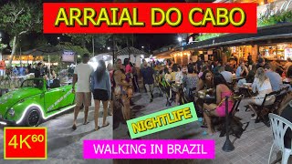 4K⁶⁰  👉 ARRAIAL DO CABO NIGHT 🌙 walk  BRAZIL  NIGHTLIFE  Walking tour  TRAVEL 🌟 [upl. by Dace]