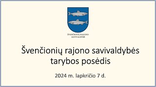 Švenčionių rajono savivaldybės tarybos posėdis 20241107 [upl. by Ryley]