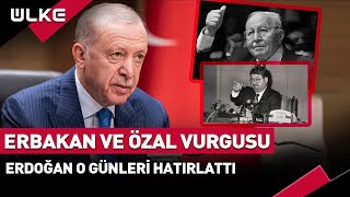 Erbakan ve Özal Vurgusu Erdoğan O Günleri Hatırlattı Sondakika [upl. by Jerry817]