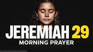 For I Know The Plans I Have For You Jeremiah 29 Prayer  Blessed Morning Prayer To Start Your Day [upl. by Leiad]