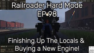 Railroader Hard Mode Playthrough EP 98 Finishing Up The Locals amp Buying a New Engine [upl. by Crutcher]