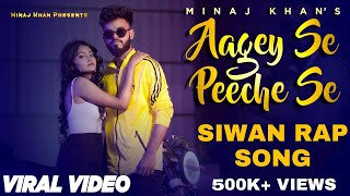 Minaj KhanAage se peeche se Siwan Se Ho Ya Japan Se Ho  New song Viral Bhojpuri Rap 2021  Kolkata [upl. by Gnihc362]