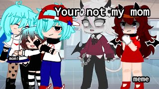 •Your not my mom•meme•GF x BFSelever x Sky•FNF•Gacha Cute• [upl. by Lelith]