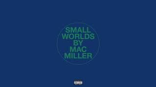 Mac Miller  Small Worlds [upl. by Kinson269]