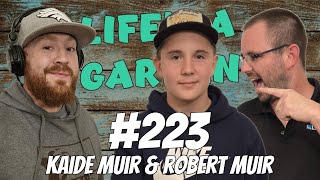 Episode 223 Kaide Muir amp Robert Muir [upl. by Asseral]