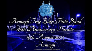 Armagh True Blues Flute Band 45th Anniversary Full Parade 190823 [upl. by Melentha]