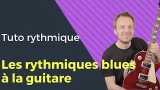 Comment jouer des rythmiques blues à la guitare [upl. by Elurd]