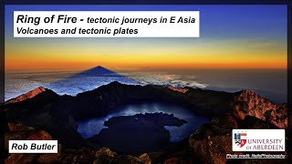 Volcanoes and tectonic plates Ring of Fire  tectonic journeys in E Asia [upl. by Elbring]