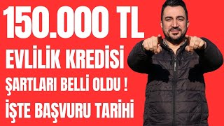 150000 TL Faizsiz Evlilik Kredisi Yasalaştı İşte Başvuru Tarihi Ve Detayları [upl. by Blisse]